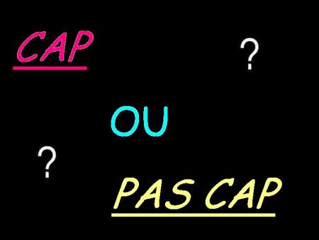 cap ou pas cap ?